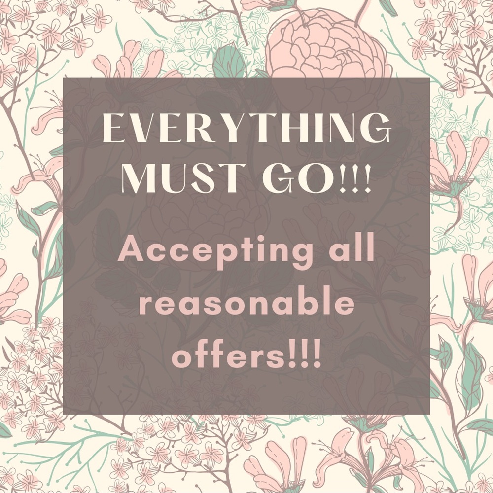 EVERYTHING must go!
